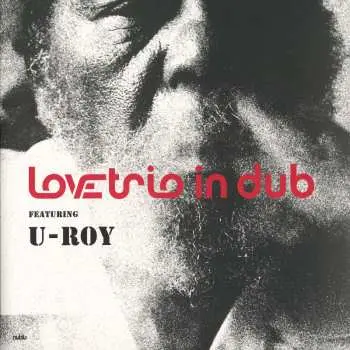 LP Love Trio In Dub: Love Trio In Dub LTD