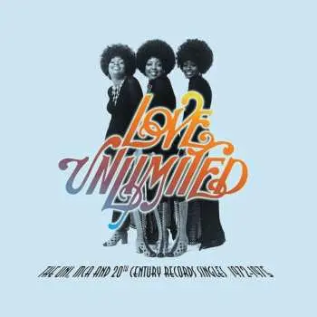 2LP Love Unlimited: The UNI, MCA And 20th Century Records Singles 1972-1975