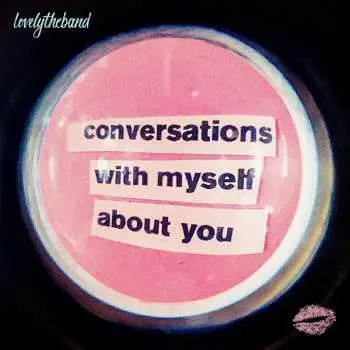 CD lovelytheband: conversations with myself about you