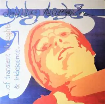 LP Loxley Beade: ...Of Transient Thoughts & Iridescence... LTD