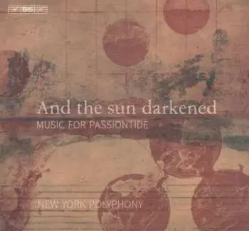 SACD New York Polyphony: And The Sun Darkened