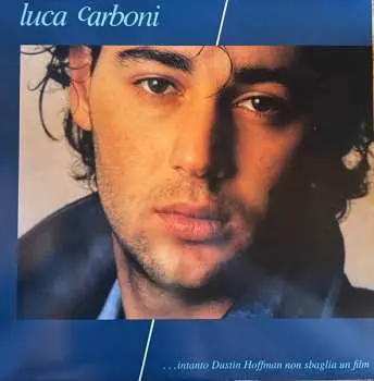 LP Luca Carboni: ...Intanto Dustin Hoffman Non Sbaglia Un Film