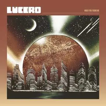 CD Lucero: When You Found Me