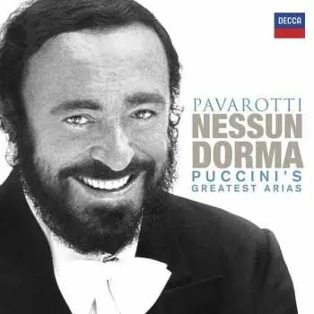 CD Luciano Pavarotti: Nessun Dorma - Puccini's Greatest Arias