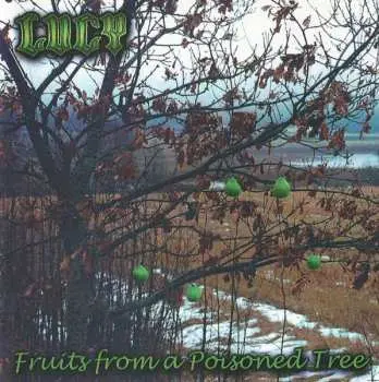 CD Lucy: Fruits From A Poisoned Tree