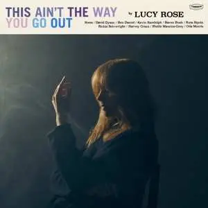 CD Lucy Rose: This Ain't The Way You Go Out