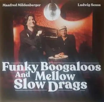 LP Ludwig Seuss And The Boogie Men: Funky Boogaloos And Mellow Slow Drags