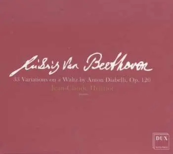CD Ludwig van Beethoven: 33 Variations On A Waltz By Anton Diabelli, Op. 120