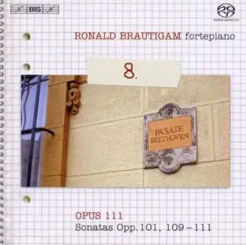 SACD Ludwig van Beethoven: Complete Works For Solo Piano, Volume 8 - Opus 111 - Sonatas Opp. 101, 109-111