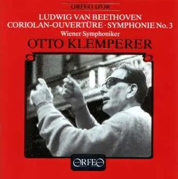 CD Ludwig van Beethoven: Coriolan - Ouverture . Symphony No. 3
