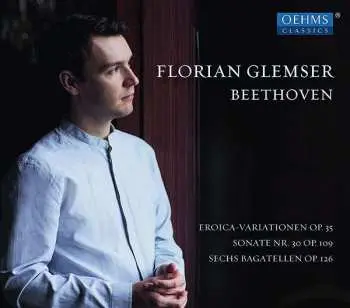 CD Ludwig van Beethoven: Eroica-Variationen Op. 35 / Sonate Nr. 30 Op. 109 / Sechs Bagatellen Op. 126