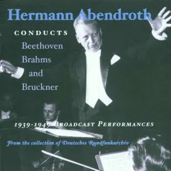 2CD Ludwig van Beethoven: Hermann Abendroth - Broadcast Performances 1939-1949
