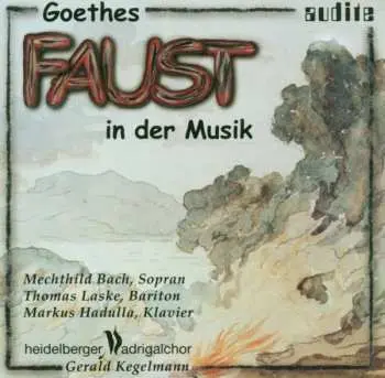 CD Mechthild Bach: Goethes "Faust" in der Musik