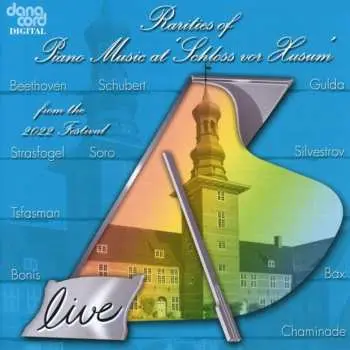 CD Ludwig van Beethoven: Rarities Of Piano Music At »schloss Vor Husum« 2022 (aufnahmen August 2022)
