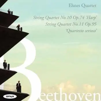 CD Ehnes Quartet: String Quartet No. 10 Op. 74 'Harp'; String Quartet No. 11 Op. 95 'Quartetto Serioso'
