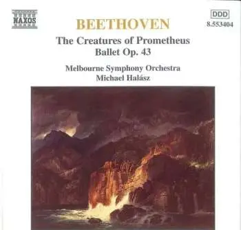 CD Ludwig van Beethoven: The Creatures Of Prometheus, Ballet Op. 43