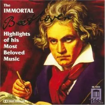 CD Ludwig van Beethoven: The Immortal Beethoven - Highlights Of His Most Beloved Music