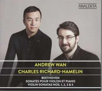 CD Andrew Wan: Sonates Pour Violon Et Piano Violin Sonatas, Nos. 1, 2, 3 & 5