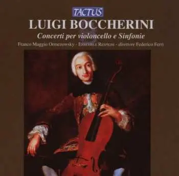 CD Luigi Boccherini: Concerti Per Violoncello E Sinfonie