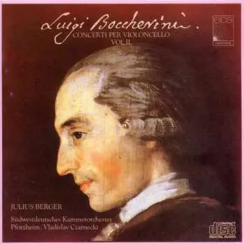 CD Luigi Boccherini: Concerti Per Violoncello Vol II.