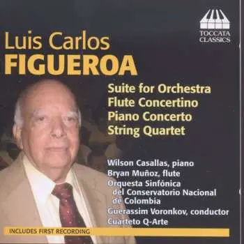 CD Luis Carlos Figueroa: Orchestral And Chamber Music