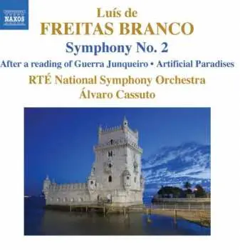 CD Luís de Freitas Branco: Symphony No. 2 • After A Reading Of Guerra Junqueiro • Artificial Paradises