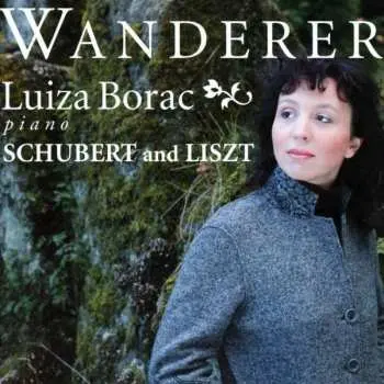 SACD Luiza Borac: Luiza Borac - Wanderer: Schubert and Liszt