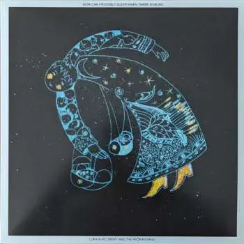 2LP Luka Kuplowsky: How Can I Possibly Sleep When There Is Music