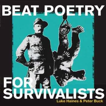LP Luke Haines: Beat Poetry For Survivalists LTD