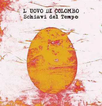 CD L'Uovo Di Colombo: Schiavi Del Tempo LTD