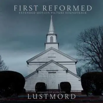 CD Lustmord: First Reformed (Extended Motion Picture Soundtrack)