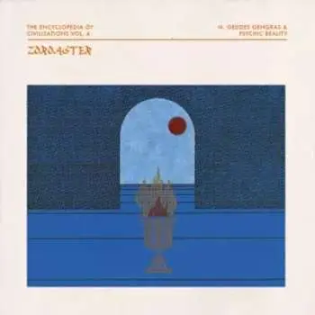LP M. Geddes Gengras: The Encyclopedia Of Civilizations Vol. 4: Zoroaster LTD