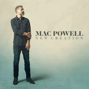 CD Mac Powell: New Creation