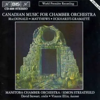 CD Andrew Paul MacDonald: Canadian Music For Chamber Orchestra