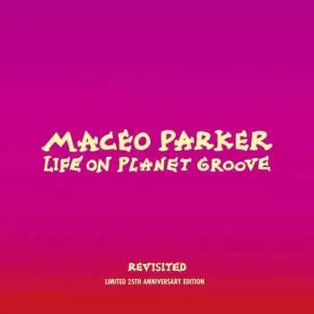 2CD/DVD Maceo Parker: Life On Planet Groove - Revisited