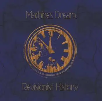 2CD Machines Dream: Revisionist History LTD