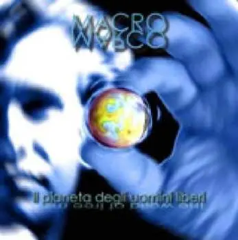 CD MacroMarco: Il Pianeta Degli Uomini Liberi