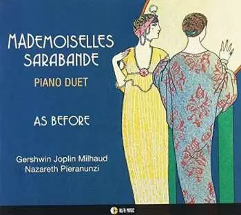 CD Mad Emoiselle Sarabande: As Before - Piano Duet