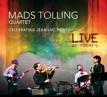 CD Mads Tolling Quartet: Celebrating Jean-Luc Ponty - Live At Yoshi's