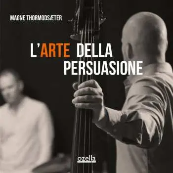CD Magne Thormodsæter: L'arte Della Persuasione