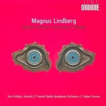 CD Magnus Lindberg: Clarinet Concerto // Gran Duo // Chorale
