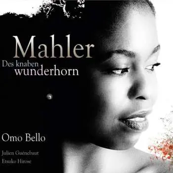 CD Gustav Mahler: Des Knaben Wunderhorn