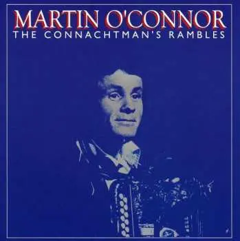 CD Máirtín O'Connor: The Connachtman's Rambles