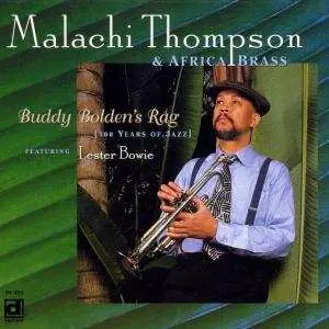 CD Malachi Thompson: Buddy Bolden's Rag {100 Years Of Jazz}