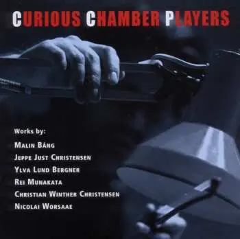 CD Malin Bång: Curious Chamber Players