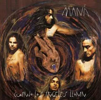 LP Maná: Cuando Los Ángeles Lloran