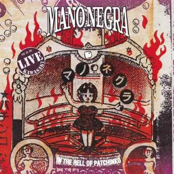 2LP/CD Mano Negra: In The Hell Of Patchinko