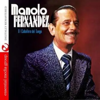 CD Manolo Fernández: El Caballero Del Tango