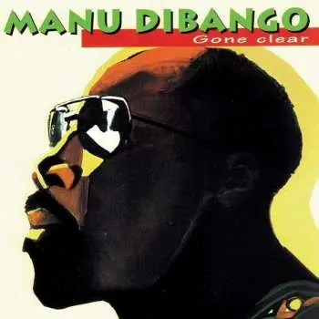 2LP Manu Dibango: Gone Clear - The Complete Kingston Sessions - Limited Edition LTD