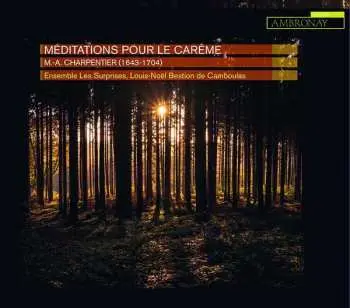 CD Marc Antoine Charpentier: Méditations Pour Le Carême
